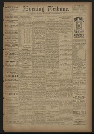 Evening Tribune. (Galveston, Tex.), Vol. 9, No. 3, Ed. 1 Tuesday, November 13, 1888