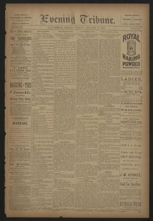 Evening Tribune. (Galveston, Tex.), Vol. 8, No. 254, Ed. 1 Friday, August 31, 1888