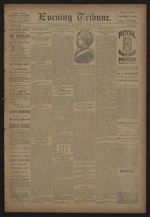 Evening Tribune. (Galveston, Tex.), Vol. 8, No. 197, Ed. 1 Tuesday, June 26, 1888