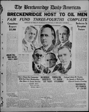 The Breckenridge Daily American (Breckenridge, Tex), Vol. 5, No. 246, Ed. 1, Sunday, April 19, 1925