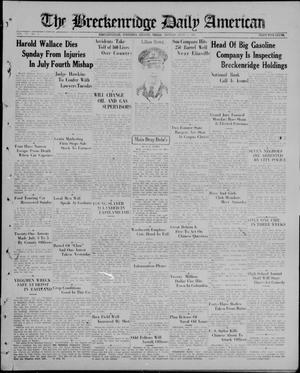 The Breckenridge Daily American (Breckenridge, Tex), Vol. 6, No. 1, Ed. 1, Monday, July 6, 1925