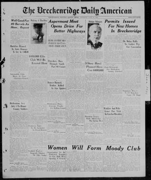 The Breckenridge Daily American (Breckenridge, Tex), Vol. 6, No. 292, Ed. 1, Thursday, June 10, 1926