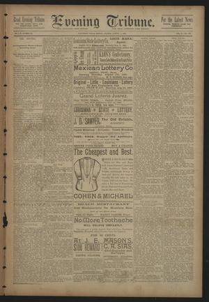 Primary view of object titled 'Evening Tribune. (Galveston, Tex.), Vol. 10, No. 238, Ed. 1 Monday, August 4, 1890'.