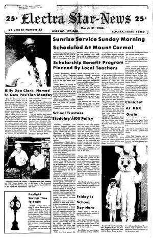 Electra Star-News (Electra, Tex.), Vol. 81, No. 33, Ed. 1 Thursday, March 31, 1988