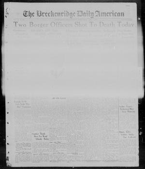 The Breckenridge Daily American (Breckenridge, Tex), Vol. 7, No. 231, Ed. 1, Friday, April 1, 1927