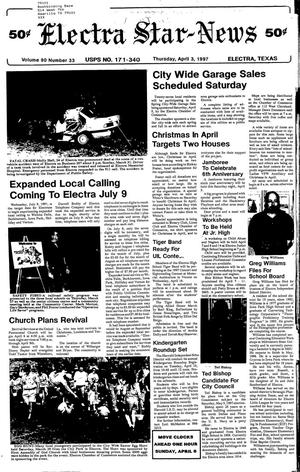 Electra Star-News (Electra, Tex.), Vol. 90, No. 33, Ed. 1 Thursday, April 3, 1997