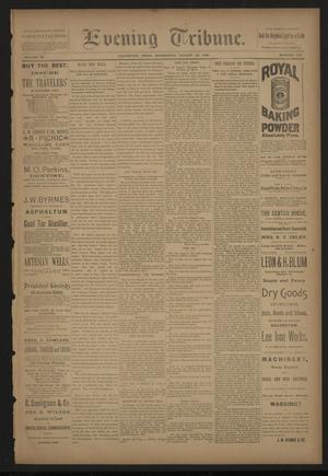 Evening Tribune. (Galveston, Tex.), Vol. 9, No. 255, Ed. 1 Wednesday, August 28, 1889