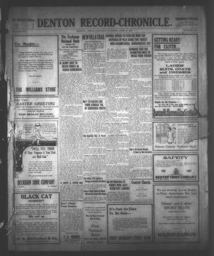 Denton Record-Chronicle. (Denton, Tex.), Vol. 16, No. 204, Ed. 1 Saturday, April 8, 1916