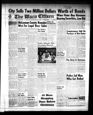 Primary view of object titled 'The Waco Citizen (Waco, Tex.), Vol. 22, No. 42, Ed. 1 Thursday, December 13, 1956'.