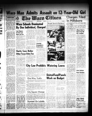 Primary view of object titled 'The Waco Citizen (Waco, Tex.), Vol. 22, No. 48, Ed. 1 Thursday, July 19, 1956'.