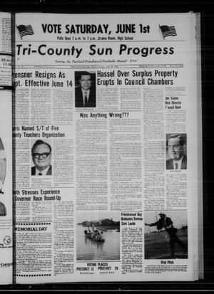 Tri-County Sun Progress (Pearland, Tex.), Vol. 4, No. 47, Ed. 1 Thursday, May 30, 1968