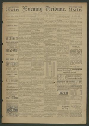 Evening Tribune. (Galveston, Tex.), Vol. 11, No. 83, Ed. 1 Friday, February 6, 1891