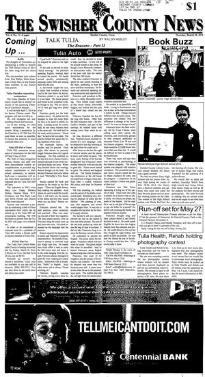 Primary view of object titled 'The Swisher County News (Tulia, Tex.), Vol. 6, No. 12, Ed. 1 Thursday, March 20, 2014'.