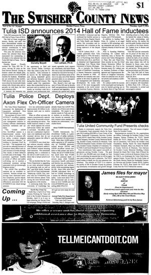 The Swisher County News (Tulia, Tex.), Vol. 6, No. 16, Ed. 1 Thursday, April 17, 2014