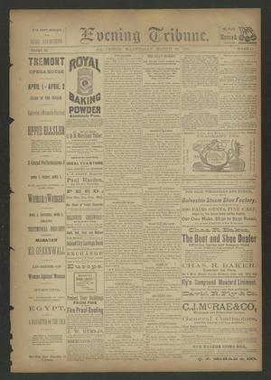 Evening Tribune. (Galveston, Tex.), Vol. 7, No. 174, Ed. 1 Wednesday, March 30, 1887