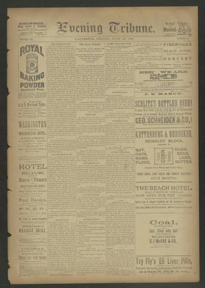 Evening Tribune. (Galveston, Tex.), Vol. 7, No. 248, Ed. 1 Friday, June 24, 1887