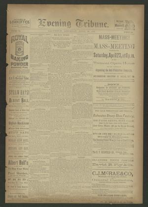 Evening Tribune. (Galveston, Tex.), Vol. 7, No. 195, Ed. 1 Saturday, April 23, 1887