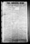 Thumbnail image of item number 1 in: 'The Morning Star. (Houston, Tex.), Vol. 2, No. 112, Ed. 1 Saturday, October 24, 1840'.