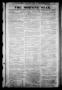Thumbnail image of item number 1 in: 'The Morning Star. (Houston, Tex.), Vol. 2, No. 37, Ed. 1 Thursday, June 4, 1840'.