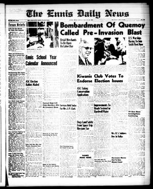 The Ennis Daily News (Ennis, Tex.), Vol. 67, No. 205, Ed. 1 Friday, August 29, 1958