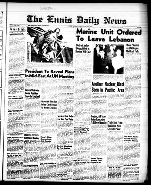 The Ennis Daily News (Ennis, Tex.), Vol. 67, No. 190, Ed. 1 Tuesday, August 12, 1958