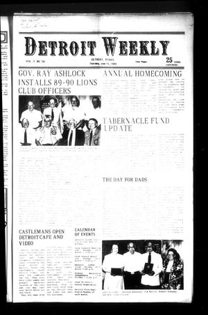 Primary view of object titled 'Detroit Weekly (Detroit, Tex.), Vol. 3, No. 50, Ed. 1 Thursday, June 15, 1989'.