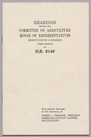 [Hearings before the Committee on Agriculture House of Representatives Eighty-Ninth Congress First Session on H.R. 8149]