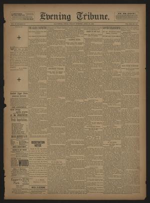 Evening Tribune. (Galveston, Tex.), Vol. 13, No. 135, Ed. 1 Friday, April 28, 1893