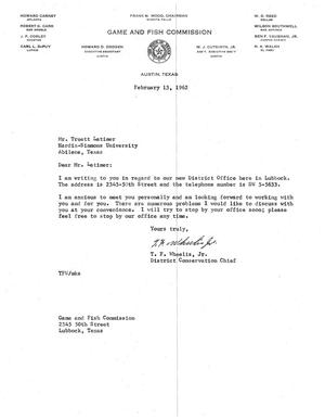 [Letter from T. F Wheelis, Jr. to Truett Latimer, February 13, 1962]
