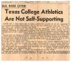Thumbnail image of item number 1 in: '[Clipping: Texas College Athletics Are Not Self-Supporting]'.