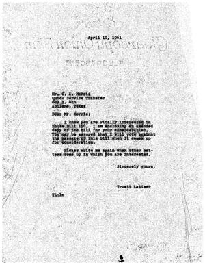 [Letter from Truett Latimer to C. A. Morris, April 10, 1961]