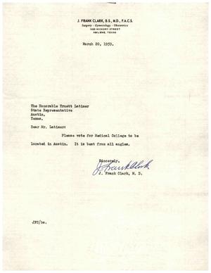 [Letter from J. Frank Clark to Truett Latimer, March 20, 1959]