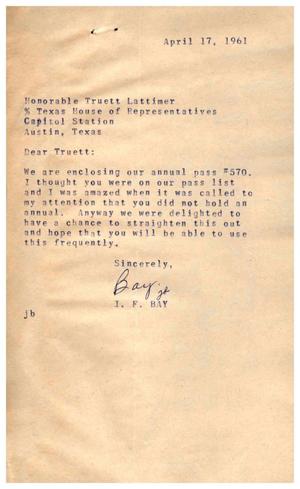 [Letter from I. F. Bay to Truett Latimer, April 17, 1961]