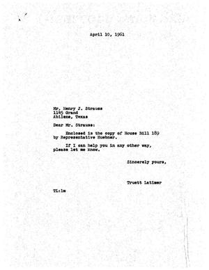 [Letter from Truett Latimer to Henry J. Strauss, April 10, 1961]
