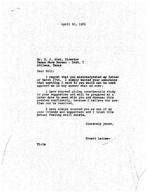 [Letter from Truett Latimer to B. J. Gist, April 10, 1961]