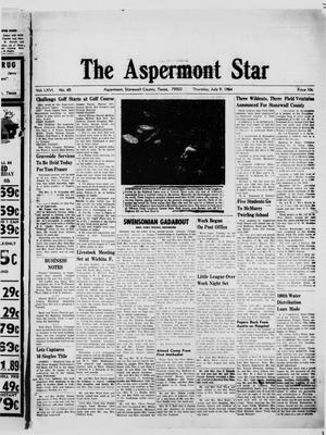 The Aspermont Star (Aspermont, Tex.), Vol. 66, No. 45, Ed. 1  Thursday, July 9, 1964