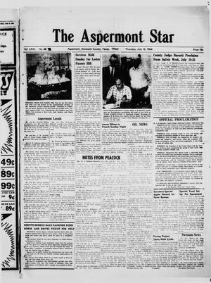 The Aspermont Star (Aspermont, Tex.), Vol. 66, No. 46, Ed. 1  Thursday, July 16, 1964