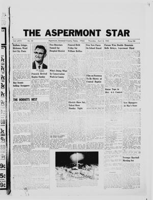 The Aspermont Star (Aspermont, Tex.), Vol. 67, No. 32, Ed. 1  Thursday, April 8, 1965