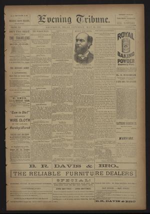 Evening Tribune. (Galveston, Tex.), Vol. 8, No. 171, Ed. 1 Saturday, May 26, 1888