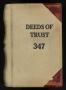Thumbnail image of item number 1 in: 'Travis County Deed Records: Deed Record 347 - Deeds of Trust'.
