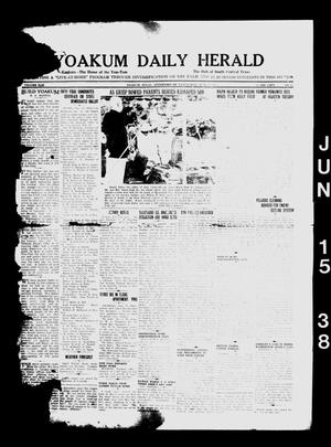 Yoakum Daily Herald (Yoakum, Tex.), Vol. 42, No. 63, Ed. 1 Wednesday, June 15, 1938