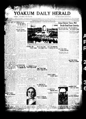 Yoakum Daily Herald (Yoakum, Tex.), Vol. 40, No. 20, Ed. 1 Friday, April 24, 1936