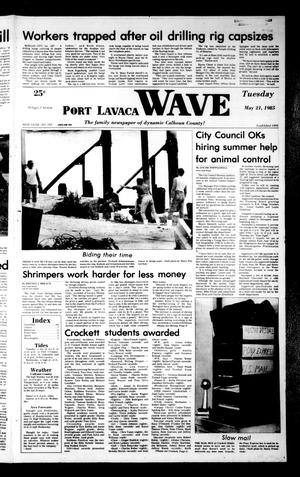 Primary view of object titled 'Port Lavaca Wave (Port Lavaca, Tex.), Vol. 94, No. 182, Ed. 1 Tuesday, May 21, 1985'.