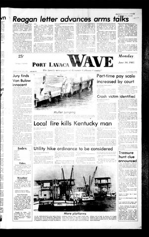 Primary view of object titled 'Port Lavaca Wave (Port Lavaca, Tex.), Vol. 94, No. 196, Ed. 1 Monday, June 10, 1985'.
