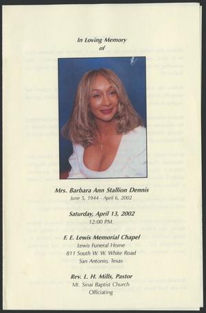 [Funeral Program for Mrs. Barbara Ann Stallion Dennis, April 13, 2002]