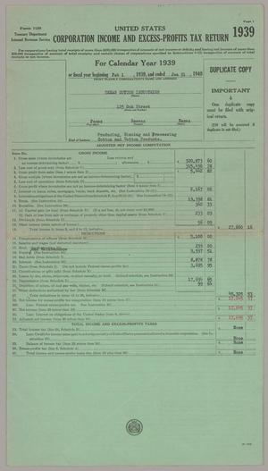 [Texas Cotton Industries Corporate Income and Excess-Profits Tax Return: 1939]