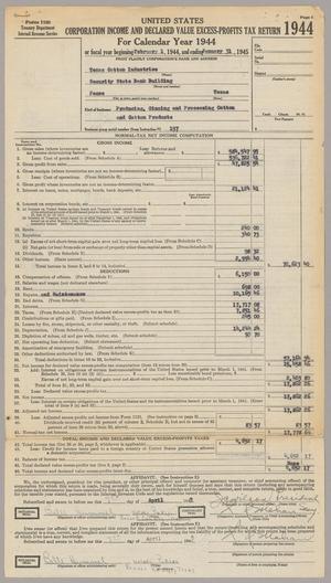 [Texas Cotton Industries Corporation Income and Declared Value Excess-Profits Tax Return: 1944]