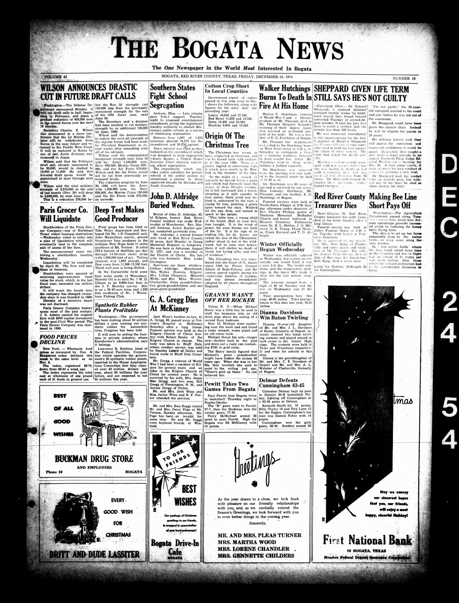 The Bogata News (Bogata, Tex.), Vol. 43, No. 10, Ed. 1 Friday, December 24, 1954
                                                
                                                    [Sequence #]: 1 of 10
                                                