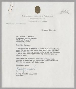 [Letter from J. Roy Carroll, Jr. to Harris L. Kempner, November 25, 1963]