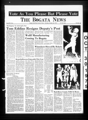Primary view of object titled 'The Bogata News (Bogata, Tex.), Vol. 65, No. 40, Ed. 1 Thursday, October 30, 1975'.